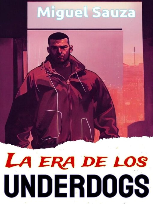 Title details for La era de los underdogs by Miguel Sauza - Wait list